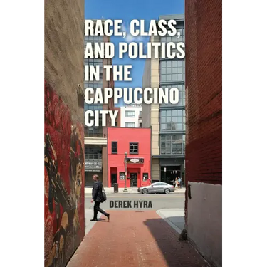 Race, Class, and Politics in the Cappuccino City