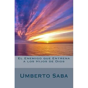 El Enemigo que Entrena a los Hijos de Dios