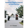 Resolving Property Disputes in Indian Families