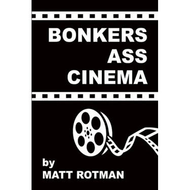 Bonkers Ass Cinema