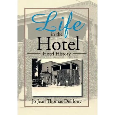 Life in the Hotel: Hotel History