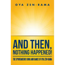 And Then, Nothing Happened!: The Spontaneous Song and Dance of Oya Zen-Rama