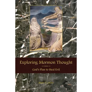 Exploring Mormon Thought: God's Plan to Heal Evil