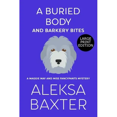 A Buried Body and Barkery Bites