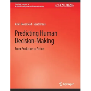 Predicting Human Decision-Making: From Prediction to Action