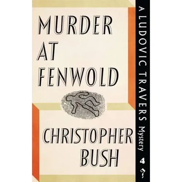 Murder at Fenwold: A Ludovic Travers Mystery