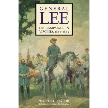 General Lee: His Campaigns in Virginia, 1861-1865