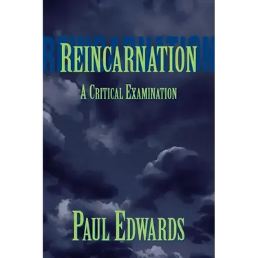 Reincarnation: A Critical Examination