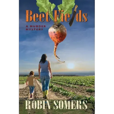 Beet Fields: A Murder Mystery