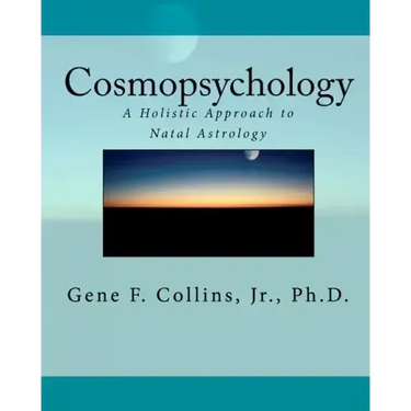 Cosmopsychology: A Holistic Approach to Natal Astrology