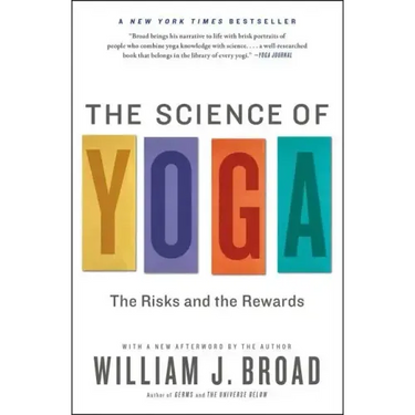 The Science of Yoga: The Risks and the Rewards