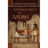 Apprenticed to Anubis: In Maat's Service Vol. 1