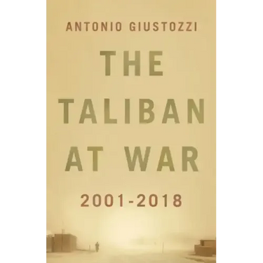 The Taliban at War: 2001 - 2021