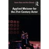 Applied Meisner for the 21st-Century Actor