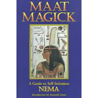 Maat Magick: A Guide to Self-Initiation