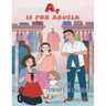 A, Is for Abuela