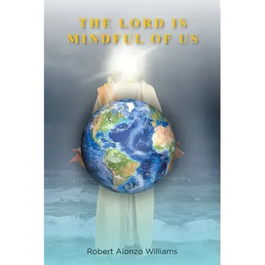 The Lord is Mindful of Us