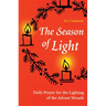 The Season of Light: Daily Prayer for the Lighting of the Advent Wreath