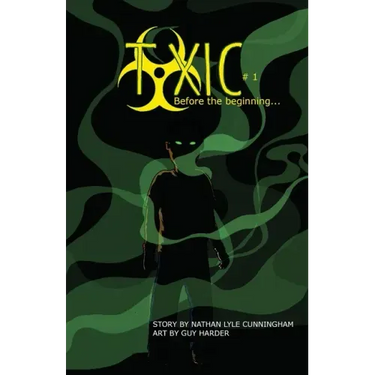 Toxic Volume 1: Before The Beginning