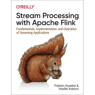 Stream Processing with Apache Flink: Fundamentals, Implementation, and Operation of Streaming Applications