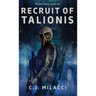 Recruit of Talionis: A Young Adult Sci-Fi Dystopian Novel