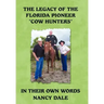 The Legacy of the Florida Pioneer Cow Hunters: In Their Own Words