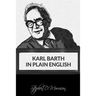 Karl Barth in Plain English