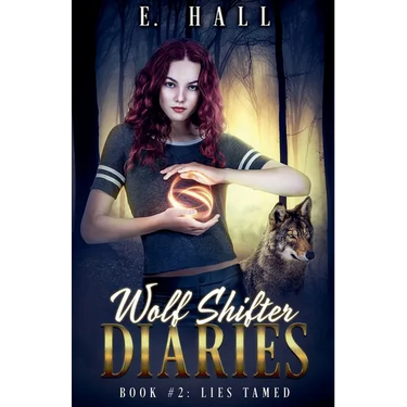 Wolf Shifter Diaries: Lies Tamed