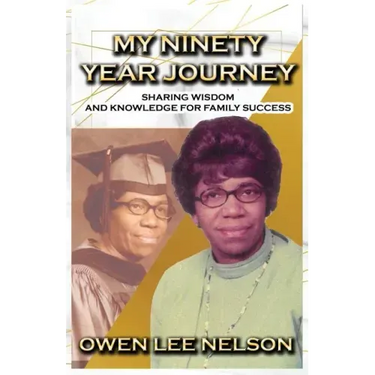 My Ninety Year Journey: Sharing Wisdom and Knowledge for Family Success