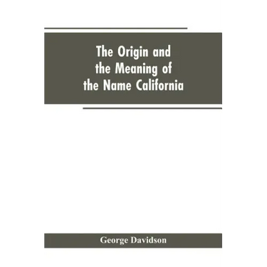 The Origin and the Meaning of the Name California: Calafia the Queen of the Island of California, Title Page of Las Sergas