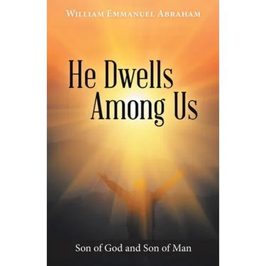 He Dwells Among Us: Son of God and Son of Man