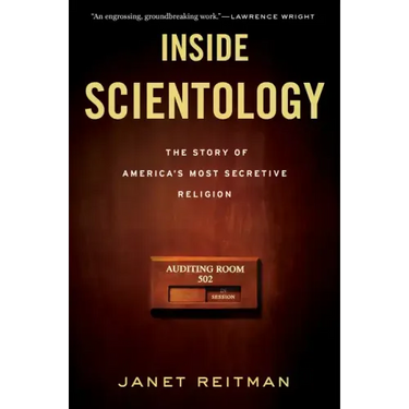 Inside Scientology: The Story of America's Most Secretive Religion