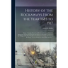 History of the Rockaways From the Year 1685 to 1917; Being a Complete Record and Review of Events of Historical Importance During That Period in the R
