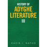 History of Adyghe Literature Iii