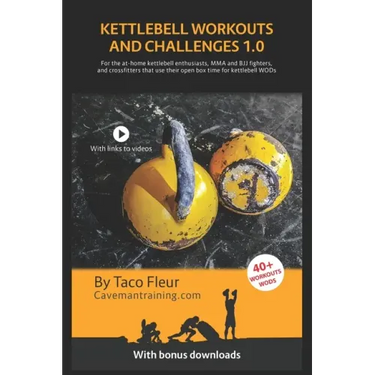 Kettlebell Workouts and Challenges 1.0: For the at-home kettlebell enthusiasts, MMA and BJJ fighters, and crossfitters that use their open box time fo