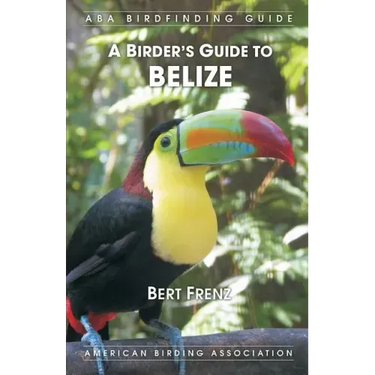 A Birder's Guide to Belize