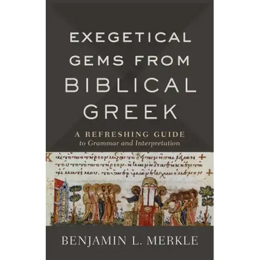 Exegetical Gems from Biblical Greek