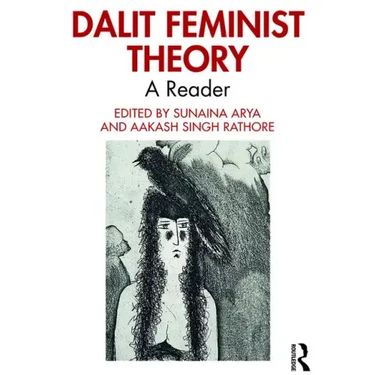 Dalit Feminist Theory: A Reader