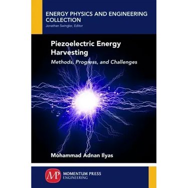 Piezoelectric Energy Harvesting: Methods, Progress, and Challenges