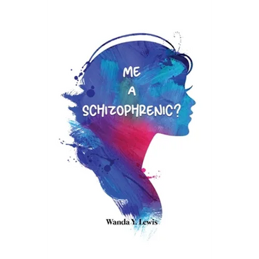 Me a Schizophrenic?