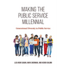 Making the Public Service Millennial: Generational Diversity in Public Service