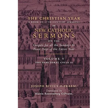 The Christian Year: Vol. 5 (The Sanctoral Cycle II)
