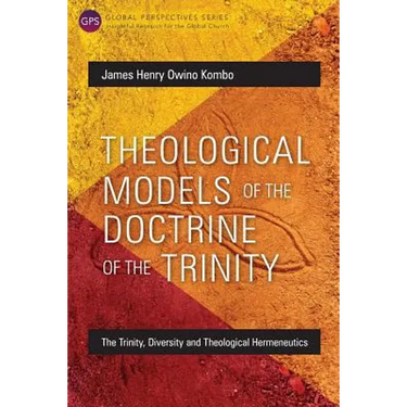 Theological Models of the Doctrine of the Trinity: The Trinity, Diversity and Theological Hermeneutics