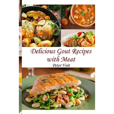 Delicious Gout Recipes With Meat
