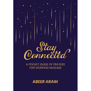 Stay Connected: A Pocket Guide of Prayers for Muslims