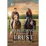 Rebuilding His Trust: An Uplifting Inspirational Romance