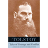 Tolstoy: Tales of Courage and Conflict