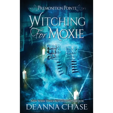 Witching For Moxie: A Paranormal Women's Fiction Novel