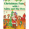Christmas Fun with Santa and His Elves: Kids Coloring Book of Christmas Activities