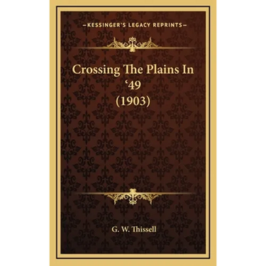Crossing The Plains In '49 (1903)